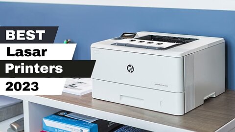 Top 5 Best Laser Printers of 2023