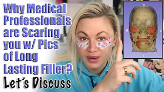 Why Are Medical Professionals Scaring you with Pics of Long Lasting Filler ? Let's Discuss