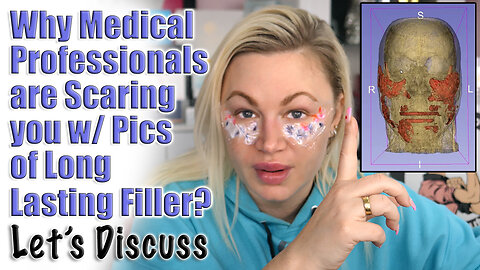 Why Are Medical Professionals Scaring you with Pics of Long Lasting Filler ? Let's Discuss