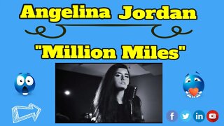 Angelina Jordan reaction MILLION MILES TSEL Angelina Jordan Million Miles TSEL Reacts to AJ!