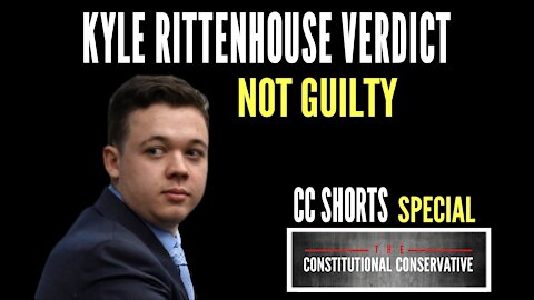 CC Short Special - Kyle Rittenhouse Verdict