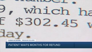 Patient Waits Months For Refund