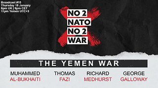 No2Nato Broadcast #15 - The Yemen War