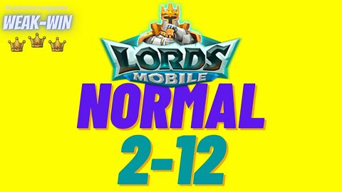Lords Mobile: WEAK-WIN Hero Stage Normal 2-12