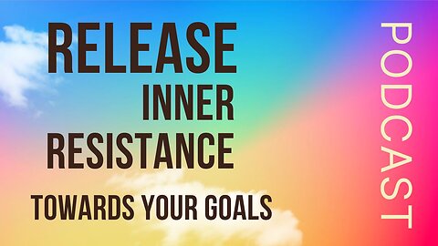 Release Resistance towards your Goals