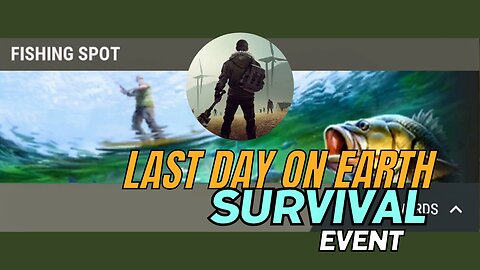 Last Day On Earth : Survival ( Fishing Spot )