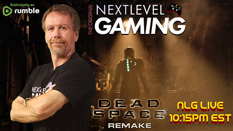 NLG Live: More Dead Space Remake w/ Mike. I'm not afraid of the dark, really!