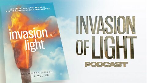 COMING SOON: Invasion of Light Video Podcast