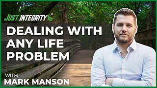 Dealing With Any Life Problems | Mark Manson
