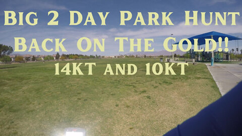 Big 2 Day Park Hunt - Back On The Gold!!