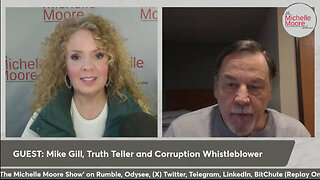 The Michelle Moore Show: Guest, Mike Gill ‘Tactics of the Deep State’ (Feb 20, 2024)