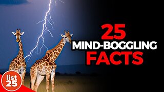 25 Mind Boggling Facts That Will Make You Rethink Everything