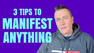 3 Tip to Manifesting