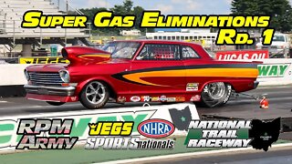 NHRA Super Gas Drag Racing ELIMINATIONS Round 1 JEGS SPORTSNationals