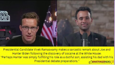 Presidential Candidate Vivek Ramaswamy makes a sarcastic remark about Joe and Hunter Biden