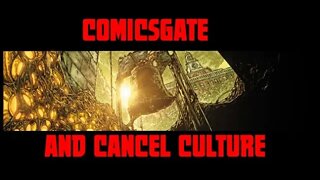 On Comicsgate and Cancel Culture