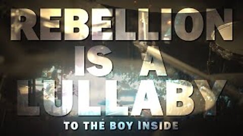 Rebellion Is A Lullaby (to the boy inside) [Official Video from "WONDER"]