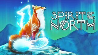 Spirit of the North: Primeira Gameplay - Artistas Sem Arte