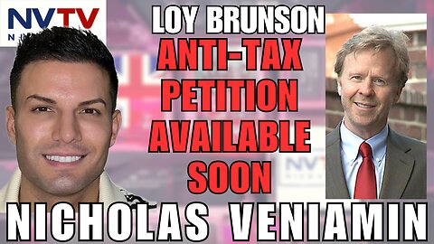 Loy Brunson Talks Ending Taxes: Petition Coming Soon with Nicholas Veniamin