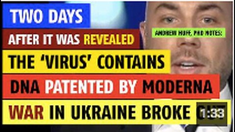 Two days after it was revealed COVID virus contains DNA patented by Moderna, Ukraine conflict began