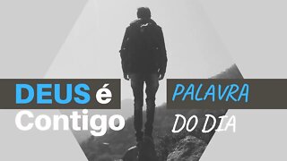 Deus é Contigo | Mensagem de Deus para Mim Hoje | Palavra é Vidas