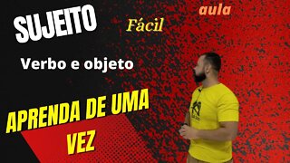 Sujeito, verbo e objeto (fácil) : aprenda de uma vez