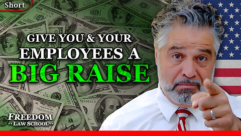 Give you and your employees a HUGE RAISE legally and safely! (Short)