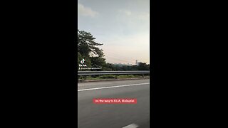 On the way to the KL International Airport in Malaysia