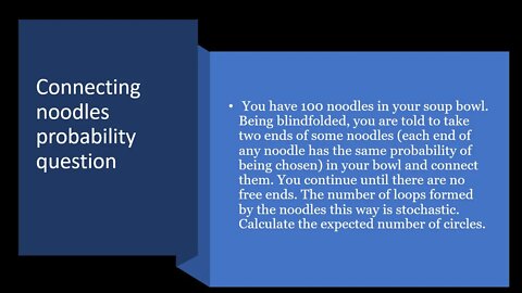 Connecting noodles probability question: 100 noodles in your soup bowl