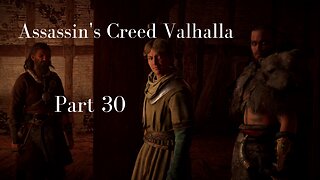 Assassin's Creed Valhalla Gameplay Walkthrough | Part 30 | No Commentary