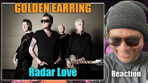 Golden Earring - Radar Love Reaction!