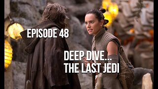 Deep Dive… The Last Jedi - The 411 From 406 Podcast Episode 48