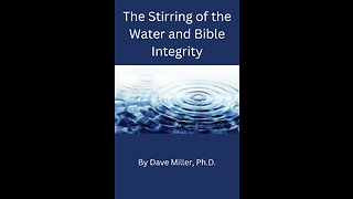 The Stirring of the Water and Bible Integrity