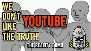 Youtube Doesn't like Truth