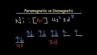 Paramagnetic vs Diamagnetic - Paired vs Unpaired Electrons - Electron Configuration