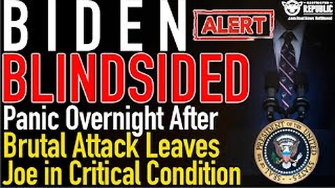 Biden Blindsided - Panic Overnight After Brutal Attacks Leave Joe in Critical Condition - 2/12/24..