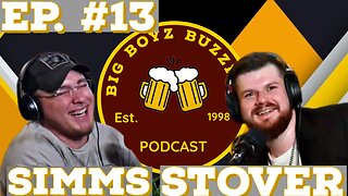 We share our deepest darkest secrets | Big Boyz Buzzin’ Podcast Ep. 13