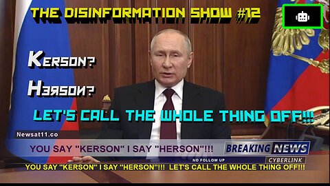 You Say “Kerson” I Say “Herson” !!! You Say “Herson” I say “Kerson” Disinfo Show #12 Newsat11.co