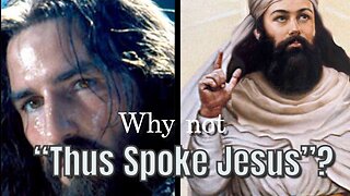 Rehabilitating Jesus (and Zoroaster) - The Reason for "Thus Spoke Zarathustra"