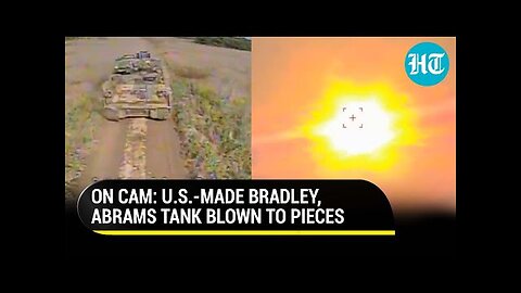 Putin's Troops Rain ‘Hellfire’ On Ukraine, U.S.-Made Bradley, M1 Abrams Tank Blown To Bits