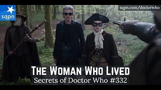 The Woman Who Lived (12th Doctor) - The Secrets of Doctor Who