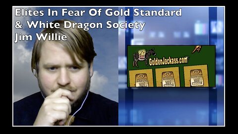 From the Archives: Elites In Fear Of White Dragon Society & Gold Standard, Jim Willie - 6 July 2016