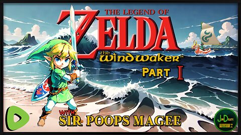 The Legend of Zelda: The Wind Waker | With SirPoopsMagee | Part 1