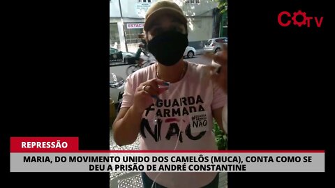 Ativista conta como seu deu a prisão de André Constantine