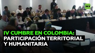 Celebran en Colombia la IV Cumbre Humanitaria Nacional