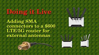 Doing it Live - Mikrotik Chateau 5G ax - Adding SMA connectors for external LTE/5G antennas