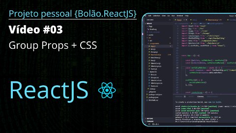 "Bolão" Web Project REACT - #3 (Groups Props + CSS)