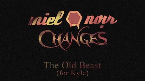 Miel Noir & Changes : The Old Beast (for Kyle) [album "Defiance" out NOW!]