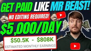 How To Make Money On YouTube Like MR BEAST & Earn Up To $5,000+ A Day (No Editing Required)