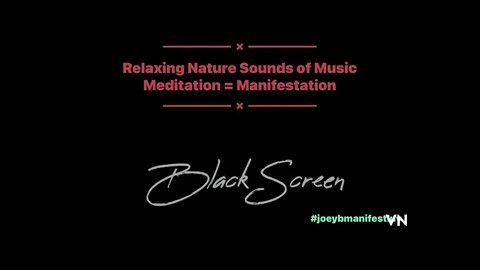 BLA CK SCREEN -Relaxing Nature Sounds of Music Meditation